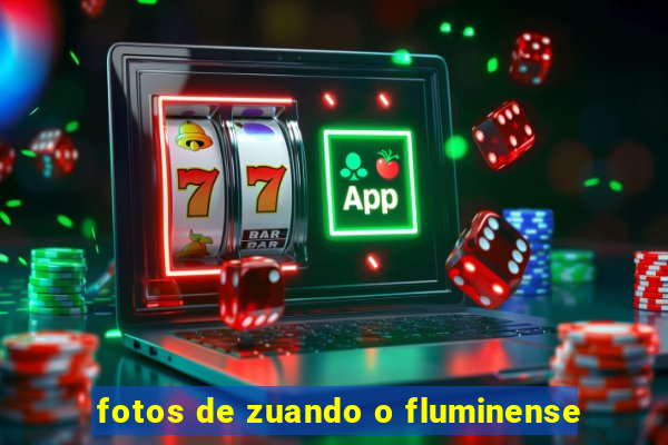 fotos de zuando o fluminense